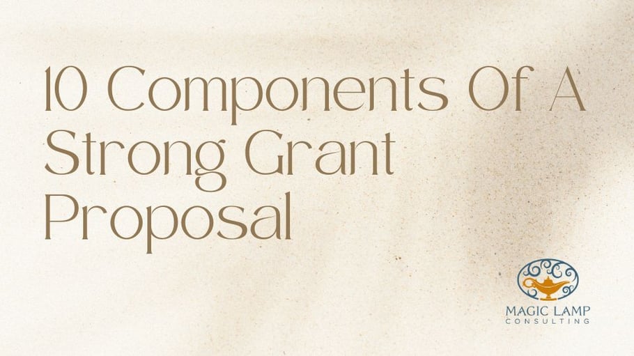 10 Components Of A Strong Grant Proposal