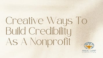 Creative Ways To Build Credibility As A Nonprofit
