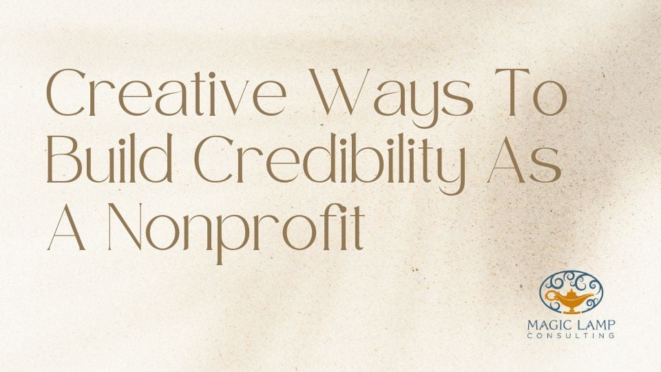 Creative Ways To Build Credibility As A Nonprofit-1