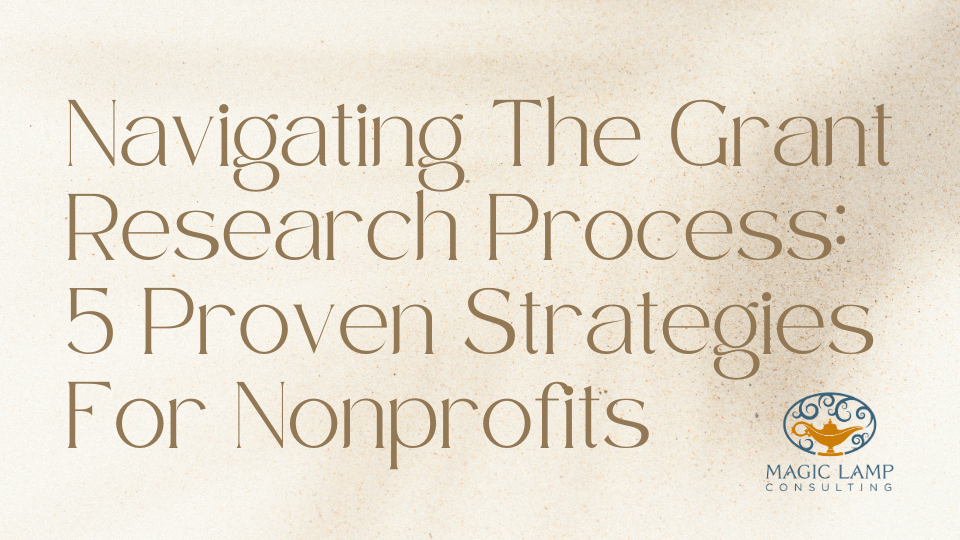 Navigating The Grant Research Process 5 Proven Strategies For Nonprofits (1)
